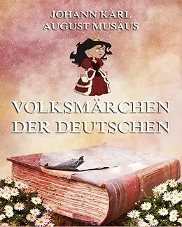 E-Book (epub) Volksmärchen der Deutschen von Johann Karl August Musäus