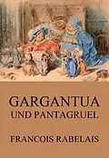 E-Book (epub) Gargantua und Pantagruel von Francois Rabelais