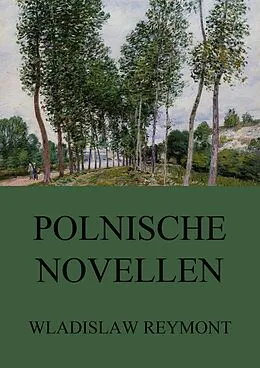 E-Book (epub) Polnische Novellen von Wladislaw Reymont