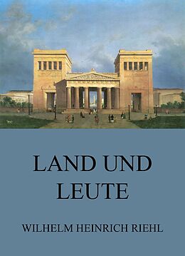 E-Book (epub) Land und Leute von Wilhelm Heinrich Riehl