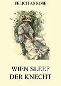 E-Book (epub) Wien Sleef, der Knecht von Felicitas Rose