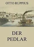 E-Book (epub) Der Pedlar von Otto Ruppius