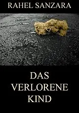 E-Book (epub) Das verlorene Kind von Rahel Sanzara