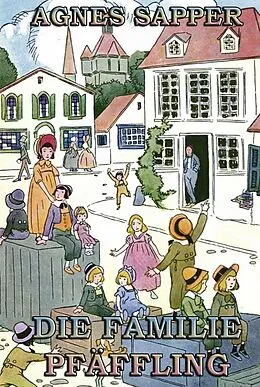 E-Book (epub) Die Familie Pfäffling von Agnes Sapper