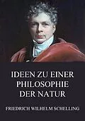 E-Book (epub) Ideen zu einer Philosophie der Natur von Friedrich Wilhelm Schelling