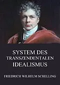 E-Book (epub) System des transzendentalen Idealismus von Friedrich Wilhelm Schelling