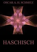 E-Book (epub) Haschisch von Oscar A. H. Schmitz