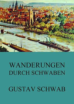 E-Book (epub) Wanderungen durch Schwaben von Gustav Schwab