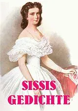 E-Book (epub) Sissis Gedichte von Elisabeth von Österreich
