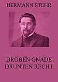 E-Book (epub) Droben Gnade, drunten Recht von Hermann Stehr