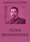 E-Book (epub) Peter Brindeisener von Hermann Stehr