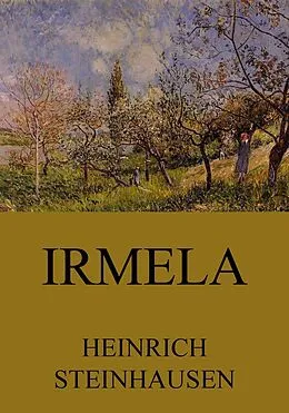 E-Book (epub) Irmela von Heinrich Steinhausen