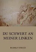 E-Book (epub) Du Schwert an meiner Linken von Rudolf Stratz