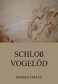 E-Book (epub) Schloss Vogelöd von Rudolf Stratz