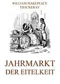 E-Book (epub) Jahrmarkt der Eitelkeit von William Makepeace Thackeray