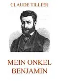 E-Book (epub) Mein Onkel Benjamin von Claude Tillier