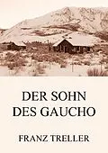 E-Book (epub) Der Sohn des Gaucho von Franz Treller