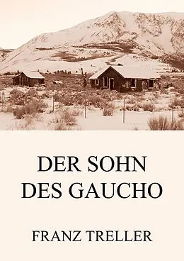 E-Book (epub) Der Sohn des Gaucho von Franz Treller