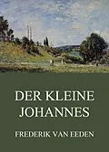 E-Book (epub) Der kleine Johannes von Frederik van Eeden