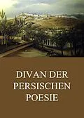 E-Book (epub) Divan der persischen Poesie von Moslih ud din Saadi