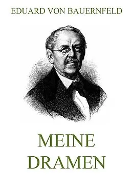 E-Book (epub) Meine Dramen von Eduard von Bauernfeld