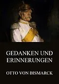 E-Book (epub) Gedanken und Erinnerungen von Otto von Bismarck