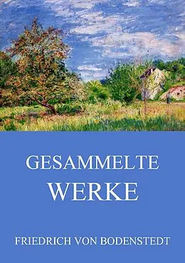E-Book (epub) Gesammelte Werke von Friedrich von Bodenstedt