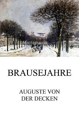 E-Book (epub) Brausejahre von Auguste von der Decken