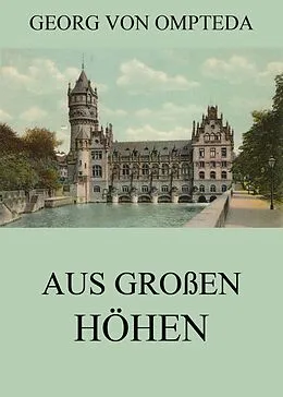 E-Book (epub) Aus großen Höhen von Georg von Ompteda