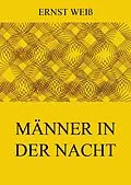 E-Book (epub) Männer in der Nacht von Ernst Weiß