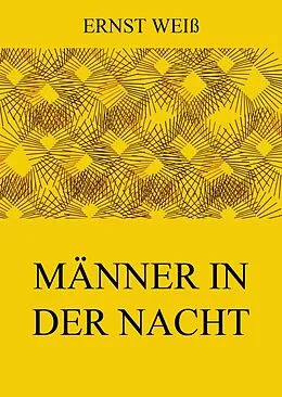 E-Book (epub) Männer in der Nacht von Ernst Weiß