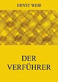 E-Book (epub) Der Verführer von Ernst Weiß