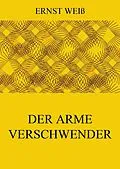 E-Book (epub) Der arme Verschwender von Ernst Weiß