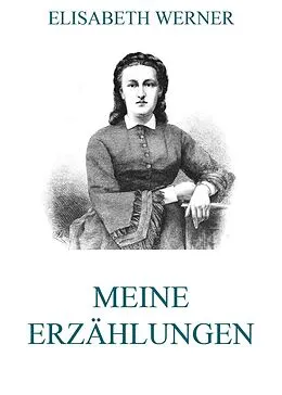 E-Book (epub) Meine Erzählungen von Elisabeth Werner