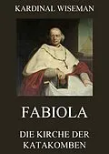 E-Book (epub) Fabiola - Die Kirche der Katakomben von Kardinal Wiseman