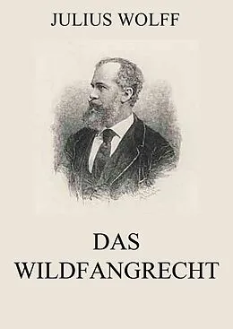 E-Book (epub) Das Wildfangrecht von Julius Wolff