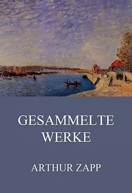 E-Book (epub) Gesammelte Werke von Arthur Zapp