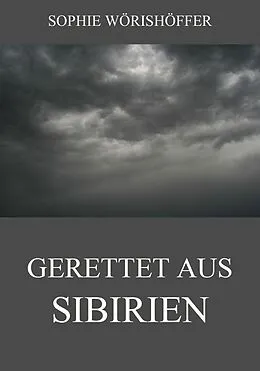 E-Book (epub) Gerettet aus Sibirien von Sophie Wörishöffer