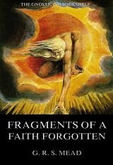 E-Book (epub) Fragments Of A Faith Forgotten von G. R. S. Mead