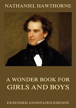 E-Book (epub) A Wonder Book For Girls & Boys von Nathaniel Hawthorne