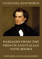eBook (epub) Passages From The French And Italian Note-Books de Nathaniel Hawthorne