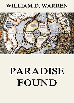 eBook (epub) Paradise Found de William F. Warren