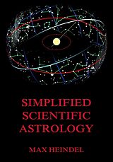 E-Book (epub) Simplified Scientific Astrology von Max Heindel