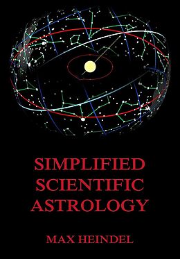 eBook (epub) Simplified Scientific Astrology de Max Heindel