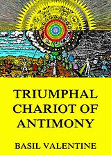 eBook (epub) Triumphal Chariot of Antimony de Basil Valentine