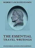 E-Book (epub) The Essential Travel Writings von Robert Louis Stevenson