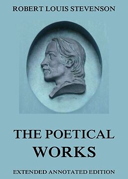 eBook (epub) The Poetical Works of Robert Louis Stevenson de Robert Louis Stevenson