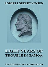 eBook (epub) Eight Years Of Trouble In Samoa de Robert Louis Stevenson