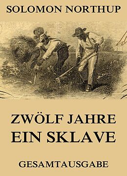E-Book (epub) Zwölf Jahre Ein Sklave von Solomon Northup