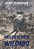 E-Book (epub) Helden der Wildnis von Kurt Floericke